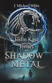 Jestin Kase and the Terrors of Shadow Metal (eBook, ePUB)