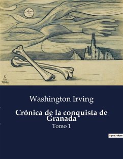 Crónica de la conquista de Granada - Irving, Washington