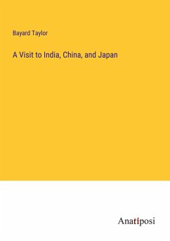 A Visit to India, China, and Japan - Taylor, Bayard