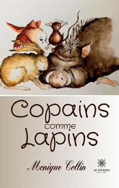 Copains comme Lapins - Monique Collin