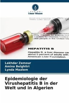 Epidemiologie der Virushepatitis B in der Welt und in Algerien - Zemour, Lakhdar;Belghitri, Amina;Maalem, Lynda