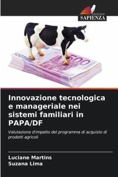 Innovazione tecnologica e manageriale nei sistemi familiari in PAPA/DF - Martins, Luciane;Lima, Suzana