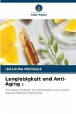 Langlebigkeit und Anti-Aging :