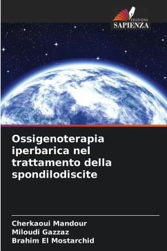 Ossigenoterapia iperbarica nel trattamento della spondilodiscite - Mandour, Cherkaoui;Gazzaz, Miloudi;El Mostarchid, Brahim