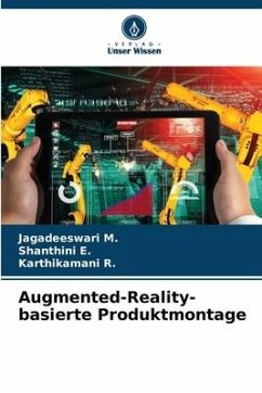 Augmented-Reality-basierte Produktmontage - M., Jagadeeswari;E., Shanthini;R., Karthikamani