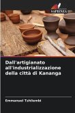 Dall'artigianato all'industrializzazione della città di Kananga