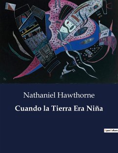 Cuando la Tierra Era Niña - Hawthorne, Nathaniel