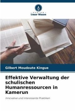 Effektive Verwaltung der schulischen Humanressourcen in Kamerun - Kingue, Gilbert Moudoute