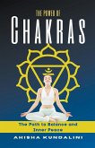 The Power Of Chakras - The Path to Balance and Inner Peace