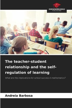 The teacher-student relationship and the self-regulation of learning - Barbosa, Andreia