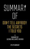 Summary of Don't Tell Anybody the Secrets I Told You a memoir by Lucinda Williams (eBook, ePUB)