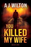 You Killed My Wife (eBook, ePUB)