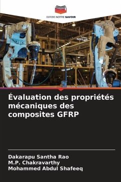 Évaluation des propriétés mécaniques des composites GFRP - Santha Rao, Dakarapu;Chakravarthy, M.P.;ABDUL SHAFEEQ, MOHAMMED