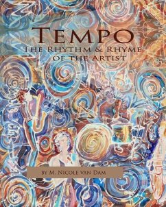 Tempo - The Rhythm and Rhyme of the Artist - Dam, M. Nicole van