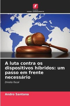 A luta contra os dispositivos híbridos: um passo em frente necessário - Santana, Andro