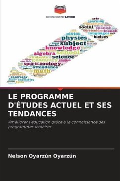 LE PROGRAMME D'ÉTUDES ACTUEL ET SES TENDANCES - Oyarzún Oyarzún, Nelson