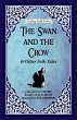 The Swan and The Crow and Other... - Bild 1