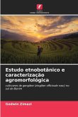 Estudo etnobotânico e caracterização agromorfológica