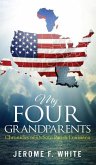 My Four Grandparents: Chronicles of DeSoto Parish Louisiana