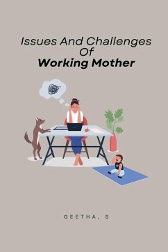 Issues And Challenges of Working Mother - S, Geetha