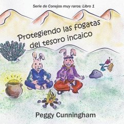 Protegiendo las fogatas del tesoro incaico - Cunningham, Peggy