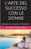 L'Arte del Successo con le Donne