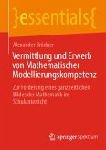 Vermittlung und Erwerb von Mathematischer Modellierungskompetenz (eBook, PDF)