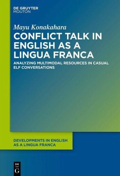 Conflict Talk in English as a Lingua Franca (eBook, PDF) - Konakahara, Mayu