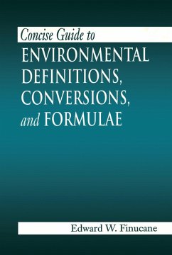 Concise Guide to Environmental Definitions, Conversions, and Formulae (eBook, ePUB) - Finucane, Edward W.