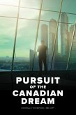 Pursuit of the Canadian Dream (eBook, ePUB)