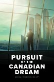 Pursuit of the Canadian Dream (eBook, ePUB) Pursuit of the Canadian Dream (eBook, ePUB)