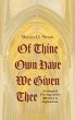 Of Thine Own Have We Given Thee - Bild 1