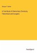 A Text-Book of Elementary Chemistry... - Bild 1