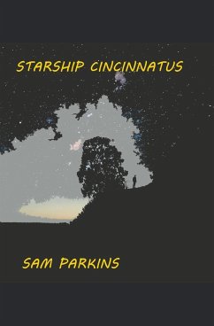 Starship Cincinnatus - Parkins, Samuel