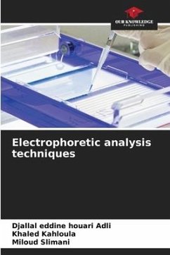 Electrophoretic analysis techniques - Adli, Djallal Eddine Houari;Kahloula, Khaled;Slimani, Miloud