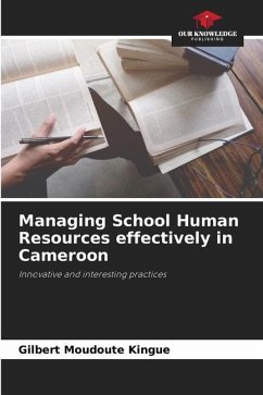 Managing School Human Resources effectively in Cameroon - Kingue, Gilbert Moudoute