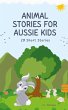 Animal Stories for Aussie Kids - Bild 1
