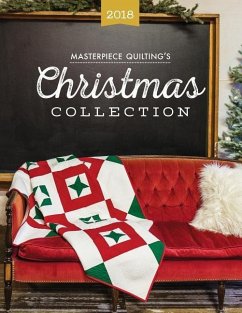 Masterpiece Quilting's 2018 Christmas Collection - Scott, Nancy a.