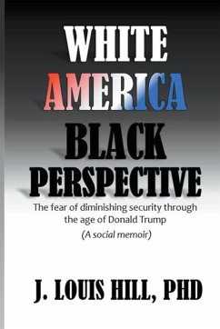 White America, Black Perspective - Hill, J. Louis