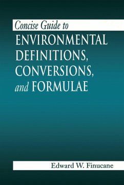 Concise Guide to Environmental Definitions, Conversions, and Formulae (eBook, PDF) - Finucane, Edward W.