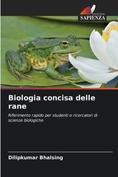 Biologia concisa delle rane - Bhalsing, Dilipkumar