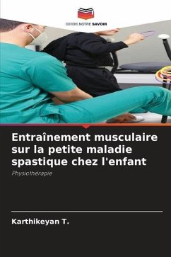 Entraînement musculaire sur la petite maladie spastique chez l'enfant - T., Karthikeyan