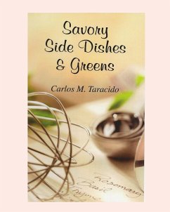 Savory Side Dishes and Greens - Taracido, Carlos M.