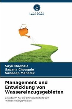 Management und Entwicklung von Wassereinzugsgebieten - Madhale, Sayli;Chougule, Sapana;Mahadik, Sandeep