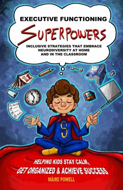 EXECUTIVE FUNCTIONING SUPERPOWERS - Powell, Máire