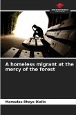 A homeless migrant at the mercy of the forest