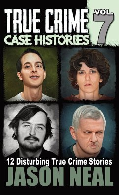 True Crime Case Histories - Volume 7 - Neal, Jason