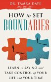 How To Set Boundaries; Take Control Of Your Life And Time