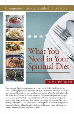 What You Need in Your Spiritual Diet Study Guide - Renner, Rick