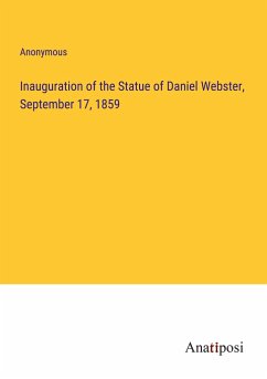 Inauguration of the Statue of Daniel Webster, September 17, 1859 - Anonymous